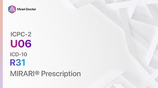 U06 Haematuria  ICD10R31   MIRARI® Prescription [upl. by Enelahs]