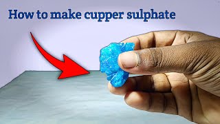 How to make copper sulphate [upl. by Aitnas]