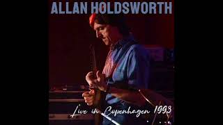 Allan Holdsworth Devil Take the Hindmost 1993 [upl. by Eerrahs]