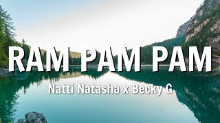 Natti Natasha x Becky G  Ram Pam Pam LetraLyrics [upl. by Netsirhk719]