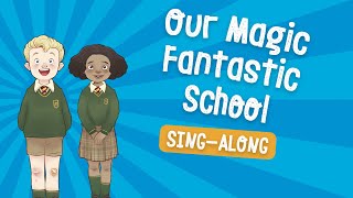 Our Magic Fantastic School  Assembly Song for Kids [upl. by Heuser87]