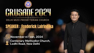 DMPC Crusade 2024  Speaker Frederick Lalrindika Sermon Inkhawm Vawi 1na [upl. by Melina]