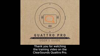 ClearSounds Quattro Pro  Introduction and Tutorial [upl. by Yerfoeg324]