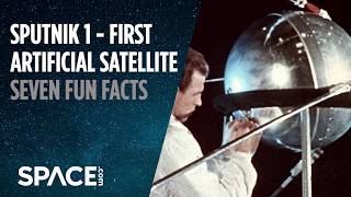 Sputnik 1  7 Fun Facts About the First Artificial Satellite [upl. by Libbie]