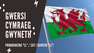 Welsh lessons  Beginner  How to pronounce LL [upl. by Vins828]