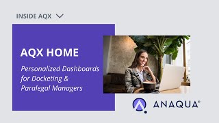 AQX Home  Personalized Dashboards for Docketing amp Paralegal Managers [upl. by Ahtan228]