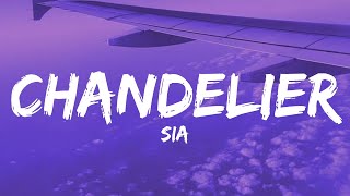 Sia  Chandelier Lyrics [upl. by Mccollum]