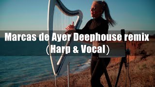 Marcas de Ayer Deephouse remix Harp amp Vocal [upl. by Atirehc]