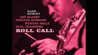 Hank Mobley  Roll Call [upl. by Lucier]