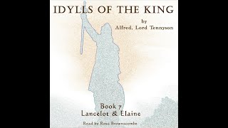 Idylls Of The King Book 7 Lancelot amp Elaine [upl. by Allebasi]