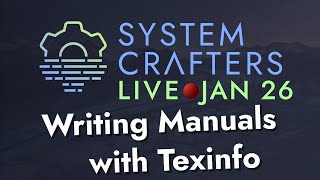 Writing Manuals with Texinfo in Emacs  System Crafters Live [upl. by Norra388]