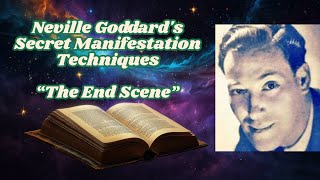 Neville Goddards Secret Manifestation Techniques “The End Scene” [upl. by Adao765]