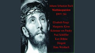 Erbarm es Gott Matthäuspassion [upl. by Dorelia]