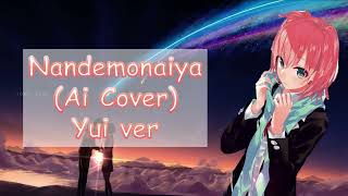 Ai Cover Song 유이가하마 유이 Ai  Nandemonaiya Ori Kamishiraishi Mone [upl. by Ecnahoy]