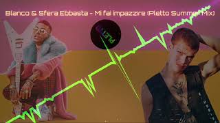 Blanco amp Sfera Ebbasta  Mi fai impazzire Pletto Summer Mix [upl. by Nothgiel21]