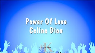 Power Of Love  Celine Dion Karaoke Version [upl. by Tavy380]