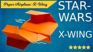 Star Wars XWing Papierflieger falten  Der wohl coolste Papierflieger der Welt [upl. by Fabyola829]