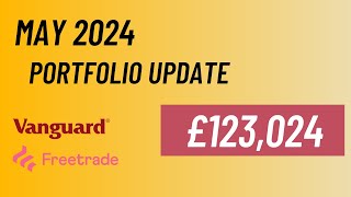 Freetrade amp Vanguard UK Portfolio Update  May 2024 [upl. by Gregorio]