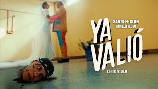 Santa Fe Klan  YA VALIÓ Lyric Video [upl. by Worth872]