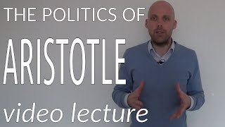 The Politics of Aristotle video lecture [upl. by Twum]