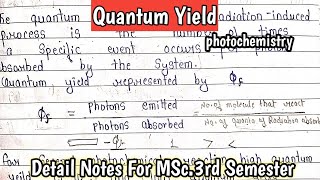 QUANTUM YIELD  Photochemical Reaction  MSc Chemistry  3rd semester notes [upl. by Oibesue]