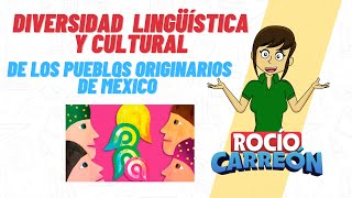 DIVERSIDAD LINGÜÍSTICA Y CULTURAL DE LOS PUEBLOS ORIGINARIOS DE MÉXICO [upl. by Ilram]