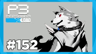 LEVELING ALL PERSONAS PART 2  NEWGAME  Persona 3 Reload Gameplay Walkthrough Part 152 [upl. by Nelyak587]