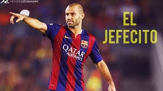 Javier Mascherano  El Jefecito [upl. by Annay]