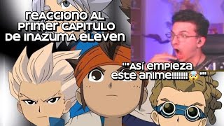 Megamax reacciona al primer capítulo de Inazuma eleven 🤯 [upl. by Layor]