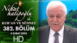 Nihat Hatipoğlu ile Kuran ve Sünnet 382 Bölüm  4 Şubat 2024 [upl. by Gaile]