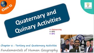 Quaternary and Quinary activities  Outsourcing  KPO  Class 12 Geography [upl. by Alarise]