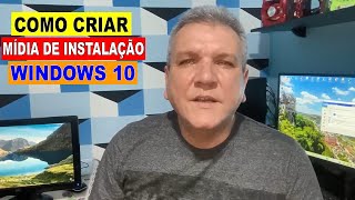 Como Criar Mídia de Instalação com a ISO do Windows 10 Passo a Passo [upl. by Phelia499]