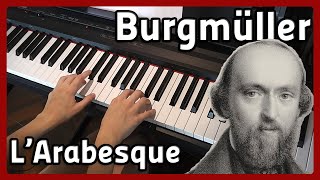 🎵 Burgmüller  LArabesque  Op100 No2 🎵 Piano [upl. by Anastasius]