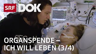 Organspende – Zwischen Hoffen und Bangen einer Transplantation 34  Doku  SRF Dok [upl. by Nauqe]