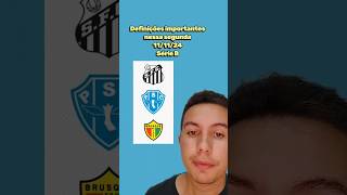 Definições importantes nessa segunda feira 111124 pela Série B Santos garante acesso [upl. by Shull]