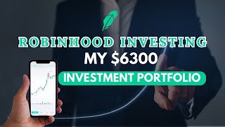 Robinhood Investing My 6300 Investment Portfolio [upl. by Enieledam]