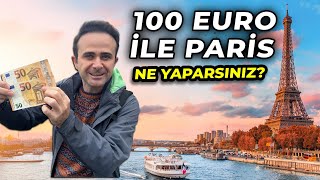 100 Euro ile Parisde Neler Yapabilirsiniz  İşte Bilmeniz Gereken HER ŞEY [upl. by Eiramyelhsa]