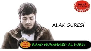 Alak Suresi  Raad Mohammad al Kurdi  رعد محمد الكوردي  Raad al Kurdi [upl. by Larok]