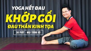 Yoga Hết Ngay Đau Khớp Gối Tê Nhức Chân Đau Thần Kinh Tọa 30 Phút Mọi Trình Độ  Kim Ba Yoga [upl. by Yerak]