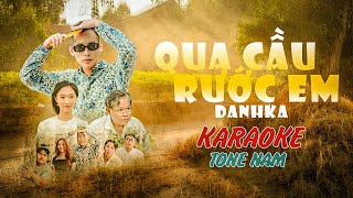 KARAOKE QUA CẦU RƯỚC EM  DANHKA [upl. by Hashim811]