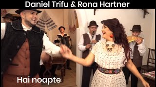 Daniel Trifu si Rona Hartner  Hai Noapte Videoclip Official [upl. by Notnilk]