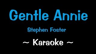 Gentle Annie  Karaoke [upl. by Tigdirb]