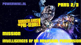 Borderlands  The PreSequel  Intelligences of the Artificial Persuasion  Part 23 [upl. by Mcnalley]