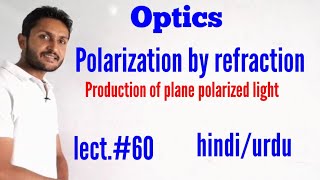 Polarization by refraction । pile of plate [upl. by Eelyram]