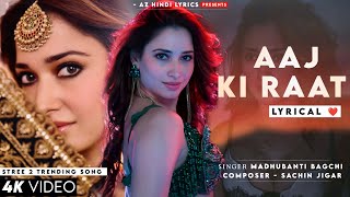 Aaj Ki Raat Maja Husn Ka Aankhon Se Lijiye LYRICS Madhubani Bagchi  Tamannaah Bhatia  Stree 2 [upl. by Htebazileharas]