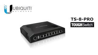 Ubiquiti TS8PRO 8Port TOUGHSwitch PoE PRO Gigabit Switch 150W Power 8 devices [upl. by Athal]