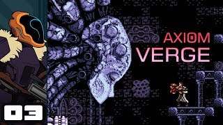 Lets Play Axiom Verge  PC Gameplay Part 3  Target Practice [upl. by Janna]