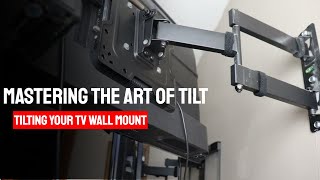 Mastering the Art of Tilt Tilting your TV Wall Mount [upl. by Htebarual]