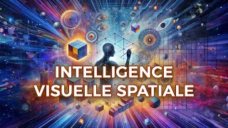 Lintelligence Visuelle spatiale [upl. by Hgielar]