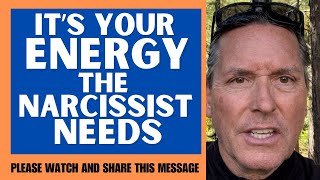 IT’S YOUR ENERGY THE NARCISSIST NEEDS [upl. by Onnem]